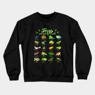 Frogs around the world - types of frogs Crewneck Sweatshirt